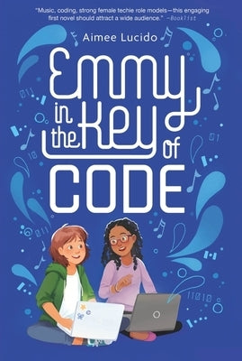 Emmy in the Key of Code by Lucido, Aimee