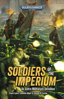 Soldiers of the Imperium by Lyons, Steve