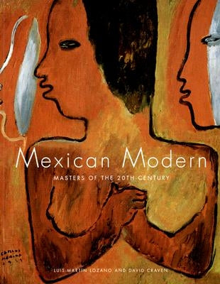 Mexican Modern: Masters of the 20th Century: Masters of the 20th Century by Craven, David