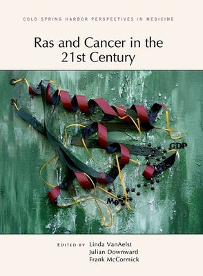 Ras and Cancer in the 21st Century by Van Aelst, Linda