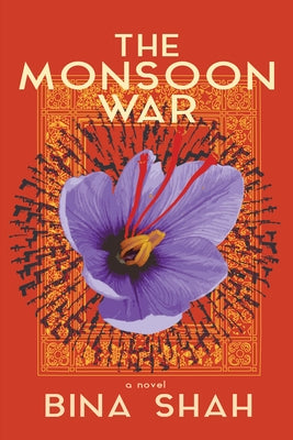 The Monsoon War: A Novel by Shah, Bina