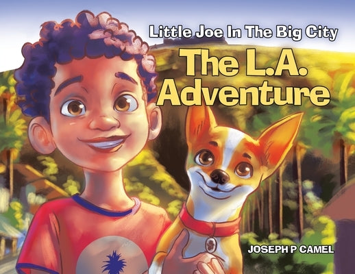 The L.A. Adventure by Camel, Joseph P.