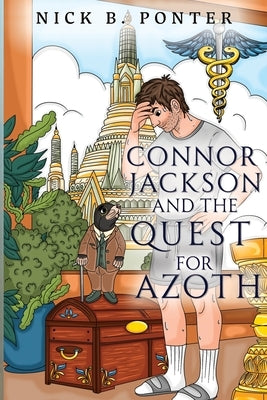 Connor Jackson and the Quest for Azoth by Ponter, Nick B.