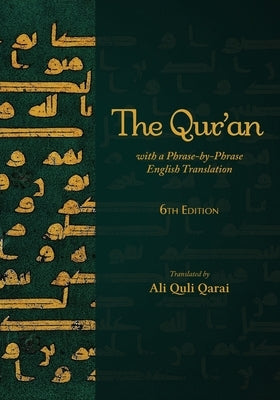 The Qur'an with a Phrase-by-Phrase English Translation by Qarai, Ali Quli