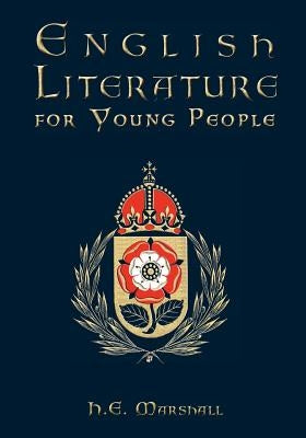 English Literature for Young People by Marshall, H. E.