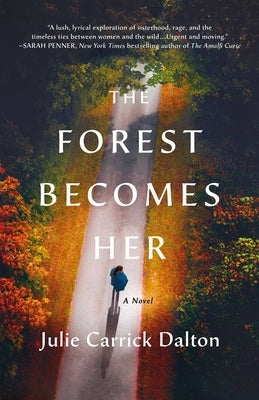 The Forest Becomes Her by Dalton, Julie Carrick
