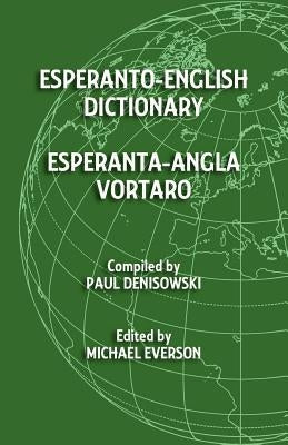 Esperanto-English Dictionary: Esperanta-Angla Vortaro by Everson, Michael