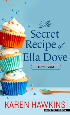 The Secret Recipe of Ella Dove by Hawkins, Karen