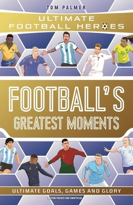 Football's Greatest Moments: Volume 79 by Palmer, Tom