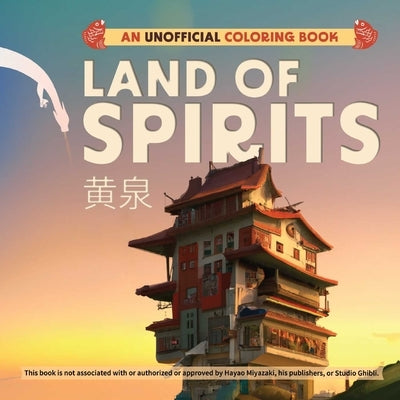 Land of Spirits: An Unofficial Coloring Book by Suhendra