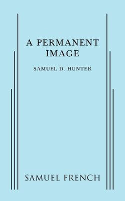 A Permanent Image by D. Hunter, Samuel
