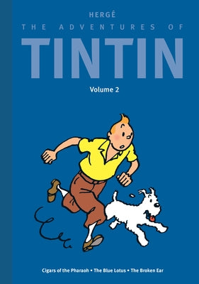 The Adventures of Tintin: Volume 2: Cigars of the Pharaoh / The Blue Lotus / The Broken Ear by HergÃ©