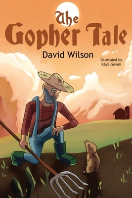The Gopher Tale by Wilson, David