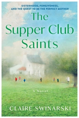 The Supper Club Saints by Swinarski, Claire