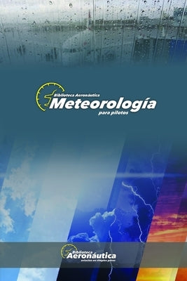 Meteorología para Pilotos by Conforti, Facundo