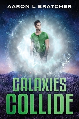 Galaxies Collide by Bratcher, Aaron L.