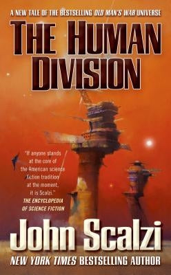 The Human Division: An Old Man's War Novel by Scalzi, John
