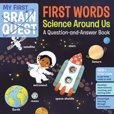 My First Brain Quest First Words: Science Around Us: A Question-And-Answer Book by Workman Publishing