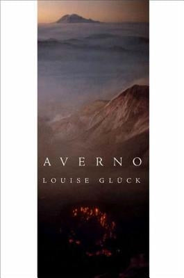 Averno: Poems by Gl&#195;&#188;ck, Louise