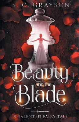 Beauty and the Blade by Grayson, S. C.