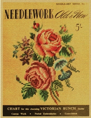 Weldon's Needlework Old & New: A Treasury of Vintage Embroidery from 1900 by Kmc Timeless Treasures