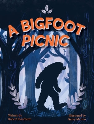 A Bigfoot Picnic by Bianchetto, Robert