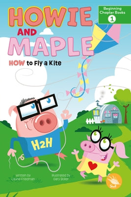 How to Fly a Kite by Friedman, Laurie