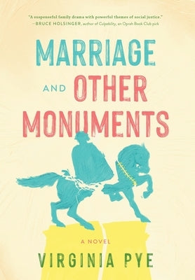 Marriage and Other Monuments by Pye, Virginia