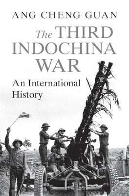 The Third Indochina War by Ang, Cheng Guan