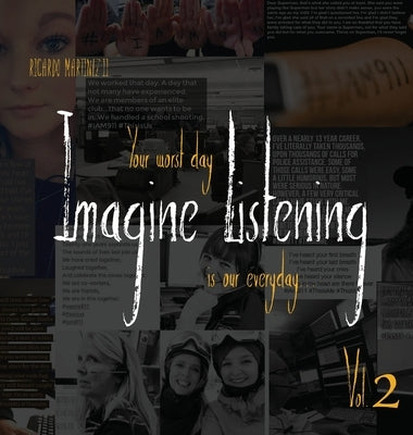 Imagine Listening Vol. II: Your Worst Day is our Everyday by Martinez, Ricardo