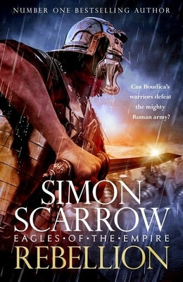 Rebellion (Eagles of Empire 22) by Scarrow, Simon