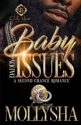 Baby Daddy Issues: A Second Chance Romance: Standalone by Mollysha