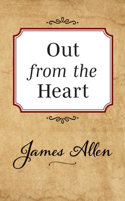 Out from the Heart by Allen, James
