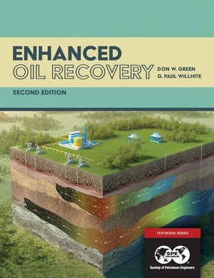 Enhanced Oil Recovery, Second Edition by Willhite, Paul