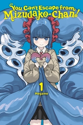 You Can't Escape from Mizudako-Chan!, Vol. 1 by Megame