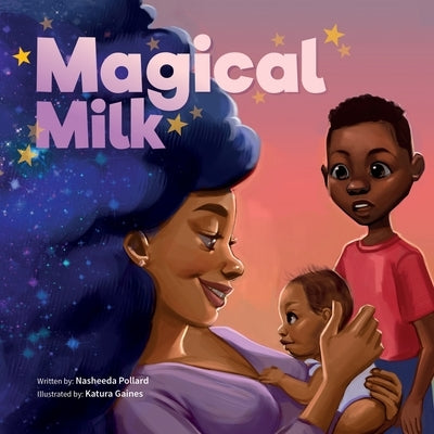 Magical Milk by Pollard, Nasheeda