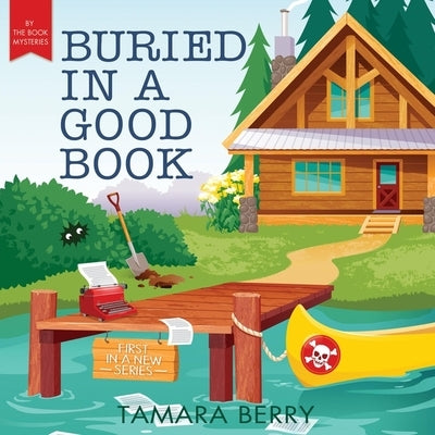 Buried in a Good Book by Berry, Tamara