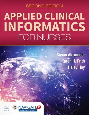 Applied Clinical Informatics for Nurses by Alexander, Susan