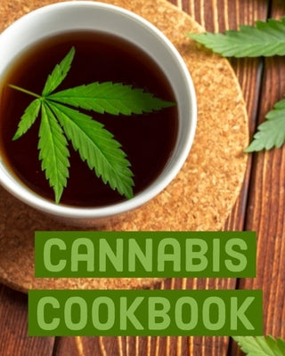 Cannabis Cookbook: Marijuana Recipe Book to Write In Your Weed-Infused Recipes by Cookbooks, Canna