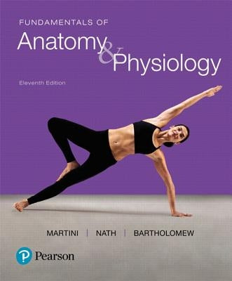 Fundamentals of Anatomy & Physiology by Martini, Frederic H.
