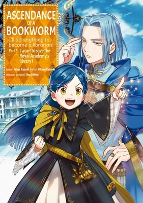 Ascendance of a Bookworm (Manga) Part 4 Volume 1 by Kazuki, Miya