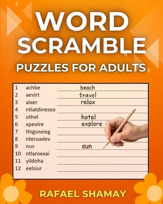 Word Scramble Puzzle Book for Adults: Large Print Word Jumbles for Fun with Solutions. by Shamay, Rafael