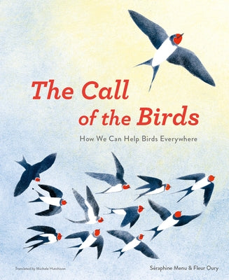 The Call of the Birds: How We Can Help Birds Everywhere by Menu, S&#195;&#169;raphine