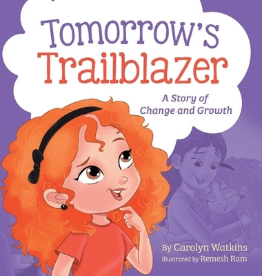 Tomorrow's Trailblazer: A Story of Change and Growth by Watkins, Carolyn