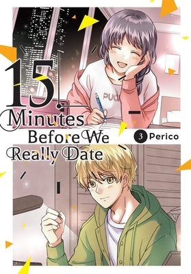 15 Minutes Before We Really Date, Vol. 3 by Perico