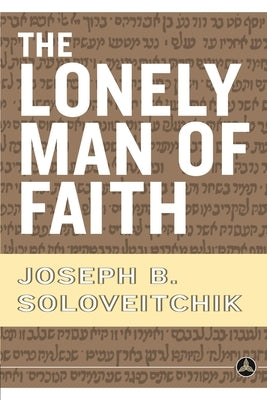 The Lonely Man of Faith by Soloveitchik, Joseph B.
