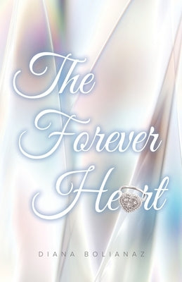The Forever Heart by Bolianaz, Diana