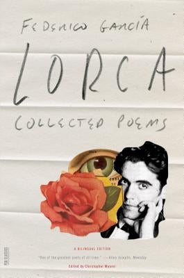 Collected Poems: A Bilingual Edition by Lorca, Federico Garc&#195;&#173;a