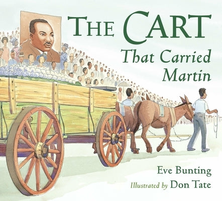 The Cart That Carried Martin by Bunting, Eve