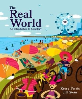 The Real World: An Introduction to Sociology by Ferris, Kerry